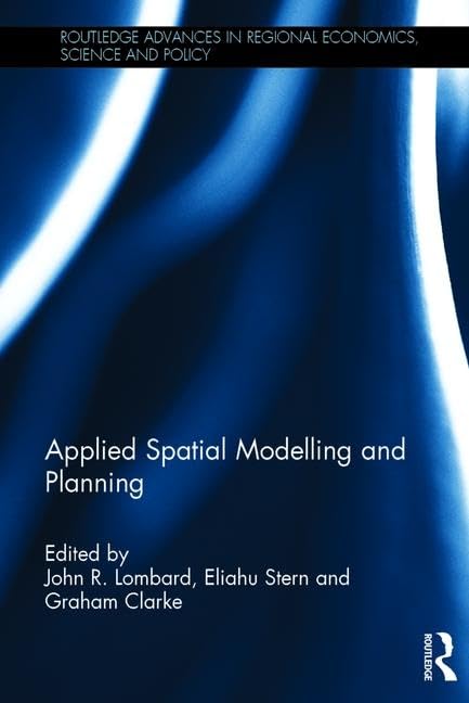 Applied Spatial Modelling and Planning (Routledge Advances in Regional ...