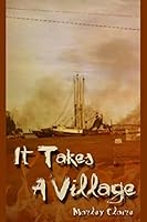 It Takes A Village: The Beginning 1508513279 Book Cover