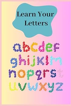 Paperback Learn Your Letters: Help Your Little One Learn The Alphabet Book