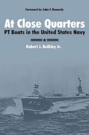 At Close Quarters: PT Boats in the United States Navy book cover