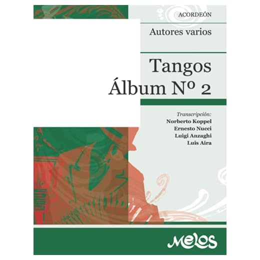 Tangos para acordeón Álbum Nº 2: Obras clásicas del tango transcriptas para acordeón