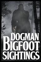 Bigfoot Sightings: Vol 1 B0BL52L89S Book Cover
