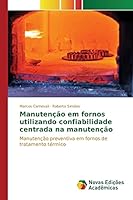 Manutencao Em Fornos Utilizando Confiabilidade Centrada Na Manutencao 3841705618 Book Cover