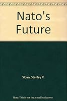 Nato's Future B000L97QFW Book Cover
