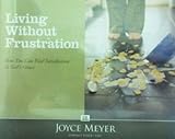 LIVING WITHOUT FRUSTRATION; C301 (4 CDS; C301)
