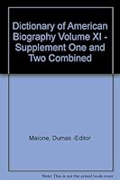 Dictionary of American Biography Volume XI - Supplement One and Two Combined B000HJWQC4 Book Cover