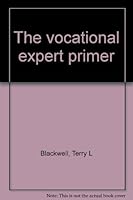 The vocational expert primer 0945019270 Book Cover