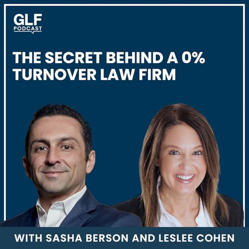 The Secret Behind a 0% Turnover Law Firm &mdash; with Leslee Cohen