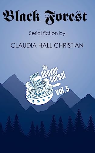 Black Forest: Denver Cereal, Volume 5