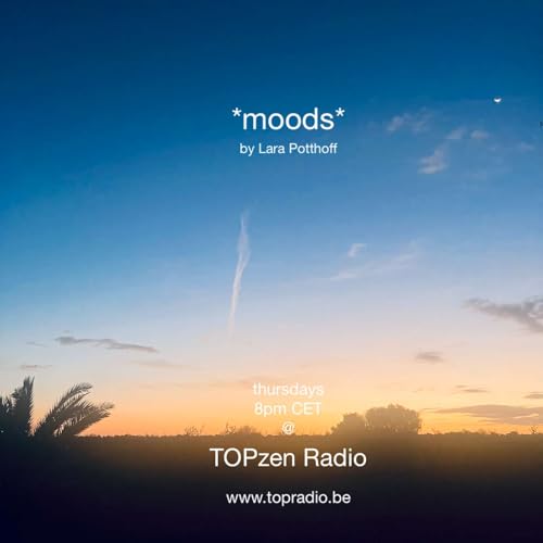 *moods* by Lara Potthoff @ TOPzen Radio 30.04.2026