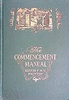 Commencement Manual : Salutatories, Valedictories, Addresses, Etc. B00BHCE3US Book Cover