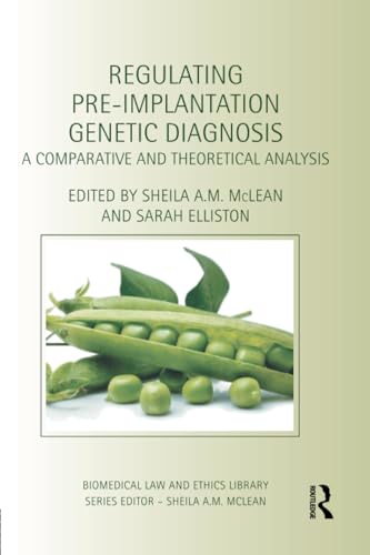 Regulating Pre-Implantation Genetic Diagnosis (Biomedical Law and Ethics Library)
