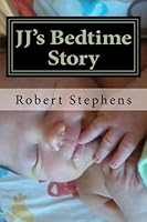 JJ's Bedtime Story 1478217219 Book Cover