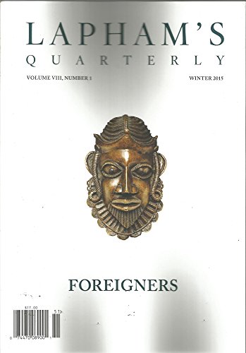 Lapham's Quarterly (Foreigners, Winter 2015) B00R1GFCOU Book Cover