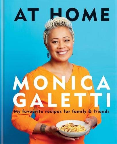 Sponsored Ad – AT HOME: THE NEW COOKBOOK FROM MONICA GALETTI OF MASTERCHEF THE PROFESSIONALS