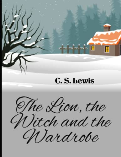 The Lion, the Witch and the Wardrobe