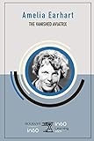 Amelia Earhart: The Vanished Aviatrix