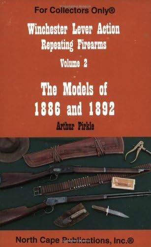Winchester Lever Action Repeating Firearms: The Models of 1886 and 1892 Paperback – November 1, 2009