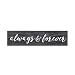 Always & Forever Script Design Distressed 2 x 6 Inch Solid Pine Wood Paul Bunyan Toothpick Sign