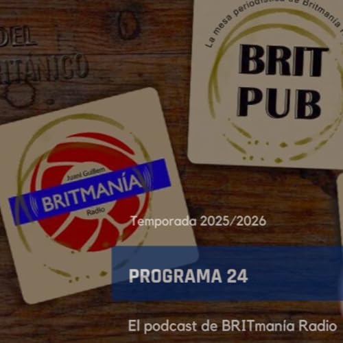 BRITman&iacute;a Radio - BRIT Pub 25/26 - Programa 24