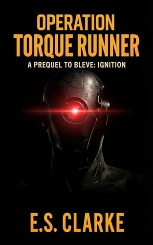 Operation Torque Runner: A Near-Future Military Covert Ops Thriller (The Obsidian Plague)