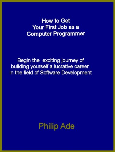 Amazon.com: How To Get Your First Job as a Computer Programmer eBook ...