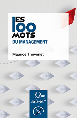Télécharger Les 100 mots du management Francais PDF