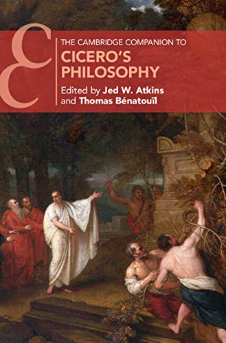 The Cambridge Companion to Cicero's Philosophy (Cambridge Companions to Philosophy)      Kindle Edition