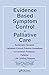 Evidence Based Symptom Control in Palliative Care: Systemic Reviews and Validated Clinical Practice Guidelines for 15 Common Problems in Patients with ... & Symptom Control, V. 7, No. 4-V. 8, No. 1)