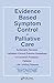 Evidence Based Symptom Control in Palliative Care: Systemic Reviews and Validated Clinical Practice Guidelines for 15 Common Problems in Patients with ... & Symptom Control, V. 7, No. 4-V. 8, No. 1)