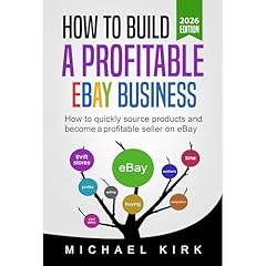 How to Build a Profitable eBay Business - 2026 Edition Audiolibro Por Michael Kirk arte de portada