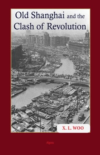 Buy Old Shanghai and the Clash of Revolution — BookShops.in