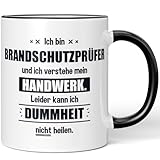 JUNIWORDS Tasse, Ich bin Brandschutzprüfer und ich verstehe mein Handwerk. Leider kann ich Dummheit nicht heilen, Schwarz (6228516)