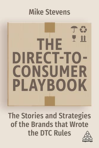 livre The Direct to Consumer Playbook: The Stories and Strategies of the Brands that Wrote the DTC Rules