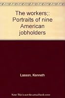 The workers;: Portraits of nine American jobholders 0670782823 Book Cover