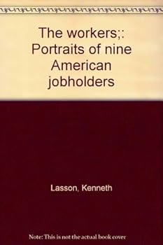 Mass Market Paperback The workers;: Portraits of nine American jobholders Book
