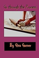Go Through the Process 1943242216 Book Cover