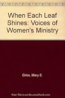 When Each Leaf Shines: Voices of Women's Ministry 0871932466 Book Cover