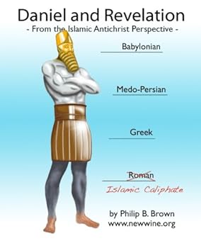 Paperback Daniel and Revelation: From the Islamic Antichrist Perspective Book