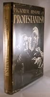 Pictorial History of Protestantism, a Panoramic View of Western Europe and the US B000IEAWOC Book Cover