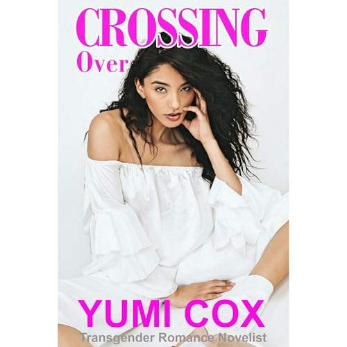 CROSSING OVER Audiobook By Yumi Cox cover art
