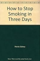 How to Stop Smoking in 3 Hours 0446304964 Book Cover