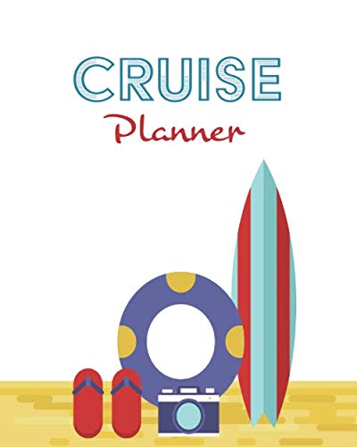 Essential Cruise Planner Travel Organizer: Ship Cruise Travel Journal Organizer Notebook Trip Diary, Family Vacation, Cruise Must Have Essentials and more…