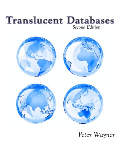 Translucent Databases 2Nd Edition: Confusion, Misdirection, Randomness, Sharing, Authentication And Steganography To Defend Privacy cover