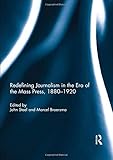  Redefining Journalism in the Era of the Mass Press, 1880-1920