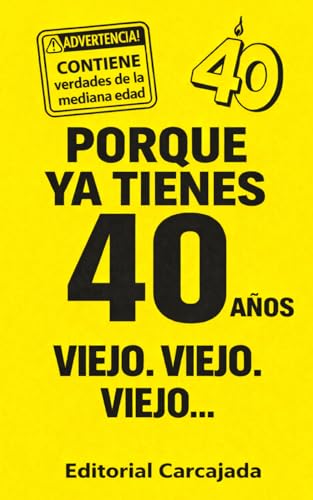 Imagen de Porque Ya Tienes 40 Años! Viejo