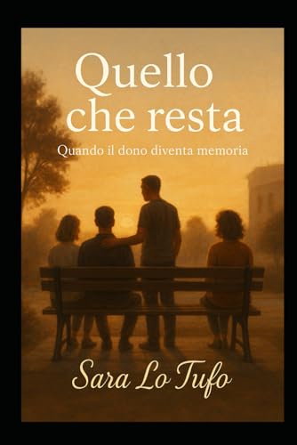 Quello che resta: Quando il dono diventa memoria