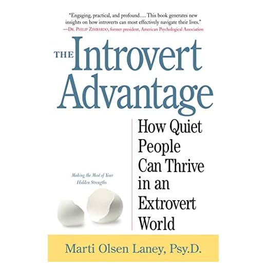 The Introvert Advantage: How Quiet People Can Thrive in an Extrovert World