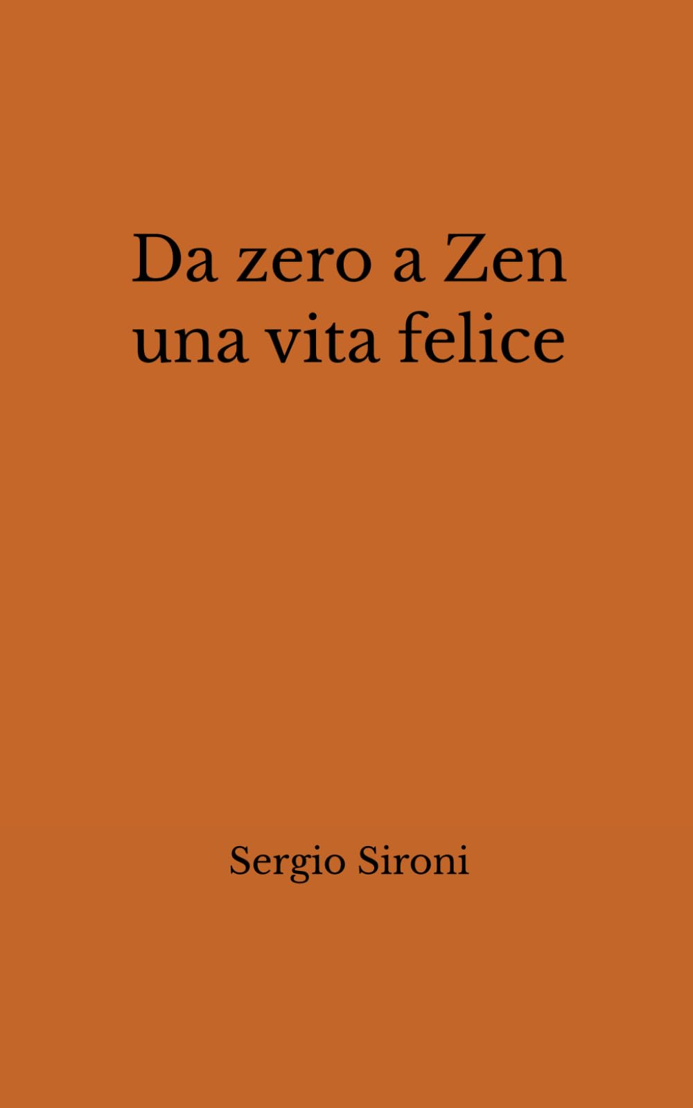 Da zero a Zen: una vita felice