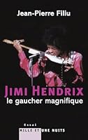 Jimi Hendrix, le gaucher magnifique: Le gaucher magnifique 2755500735 Book Cover